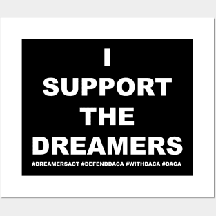 I Support The Dreamers Posters and Art